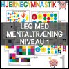 Hjernegymnastik - Leg med mentaltræning (Niveau 1)