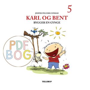 Karl og Bent #5: Karl og Bent bygger en gynge