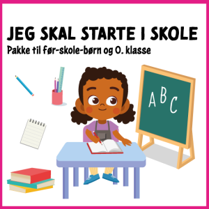 Skolestartspakke: Leg, reflekter og forbered dit barn til skolen