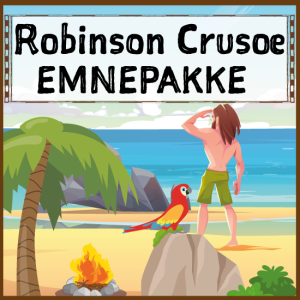 Robinson Crusoe - Emnepakke