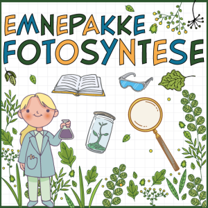 Fotosyntesen - Emnepakke