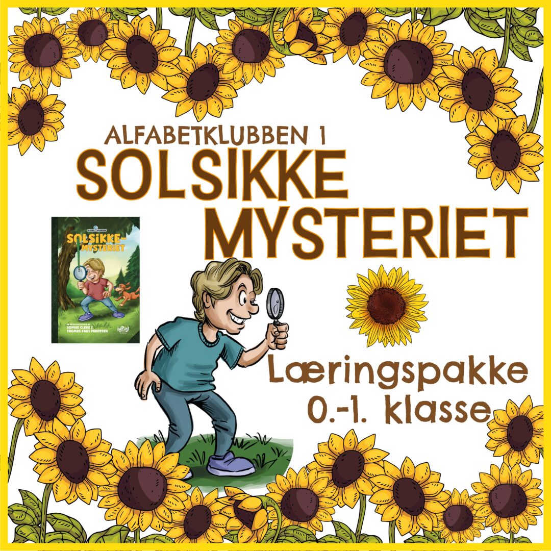 Læringspakke (0.-1. klasse): Alfabetklubben 1 - Solsikkemysteriet
