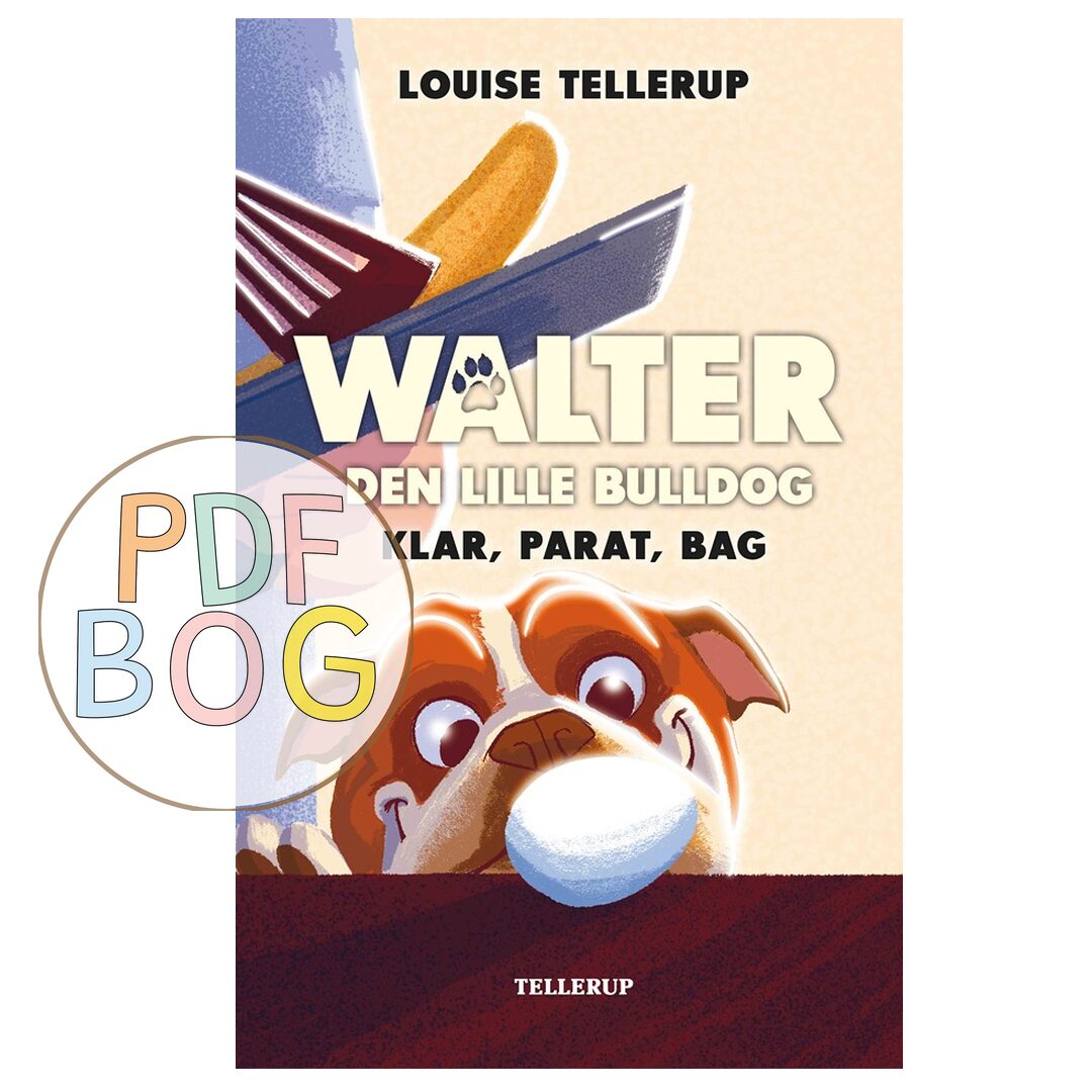 Walter, den lille bulldog #3: Klar, parat, bag