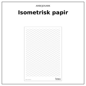 Arbejdsark - Isometrisk papir