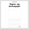 Arbejdsark - Tegne- og skrivepapir