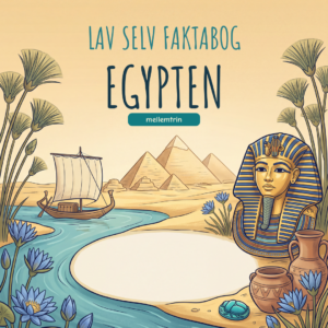 Lav selv faktabog - Egypten - Mellemtrin